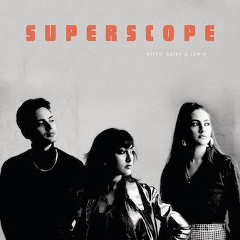 Kitty ,Daisy & Lewis - Superscope ( cd ) - Klik op de afbeelding om het venster te sluiten